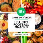 Game Day Grub: 15+ Healthy Football Snacks
