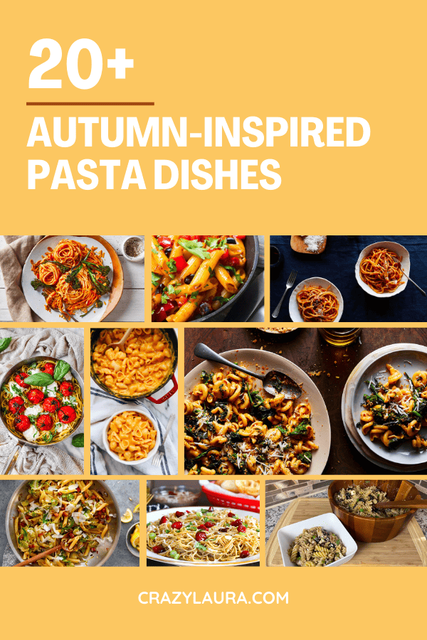 Fall Flavors: 25 Autumn-Inspired Pasta Dishes - Crazy Laura