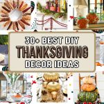 20+ DIY Thanksgiving Decor Ideas to Impress Your Guests