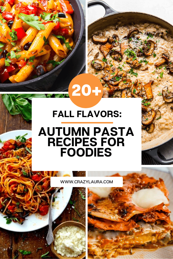 Fall Flavors: 25 Autumn-Inspired Pasta Dishes