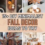 Elevate Your Space with 15+ Minimalist Fall Decor Ideas