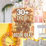 Wow Your Guests with 20+ DIY Thanksgiving Decor Ideas