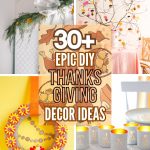Wow Your Guests with 20+ DIY Thanksgiving Decor Ideas
