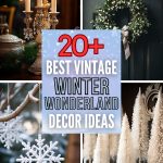 20+ Vintage Decor Ideas to Unlock a Winter Wonderland