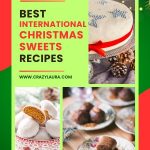 30+ Global Sweets to Enrich Your Christmas Feast