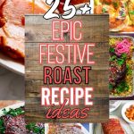 Discover the Magic of 25 Must-Try Festive Roasts