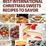 Globe-Trotting Christmas Sweets - 30+ Recipes to Love