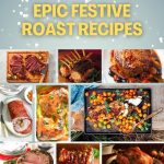 Indulge in the Holiday Spirit with 25 Roast Recipes
