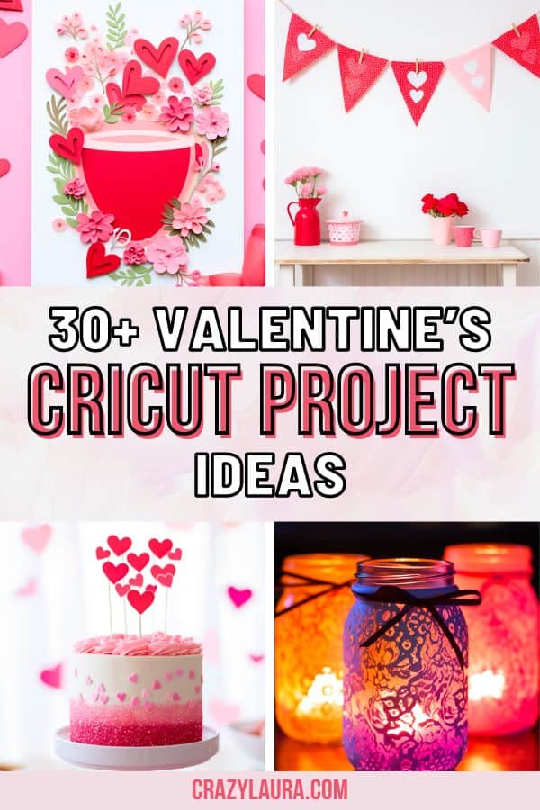 30 Valentine S Day Cricut Projects To Melt Hearts With