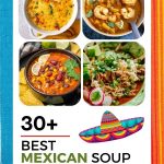 Spice Up Your Kitchen with these Mexican Soup Recipes