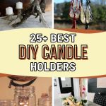 Light Up Your Home - Creative 25+ DIY Candle Holders
