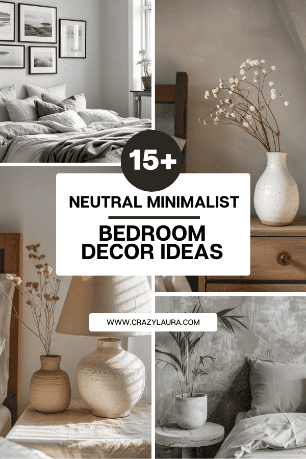 15+ Neutral Minimalist Bedroom Decor Ideas - Crazy Laura